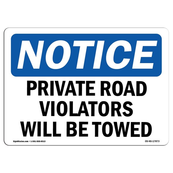 OSHA Notice Sign, 3.5" H, 5" W, Private Road Violators Will Be Towed Sign, Landscape, 10PK